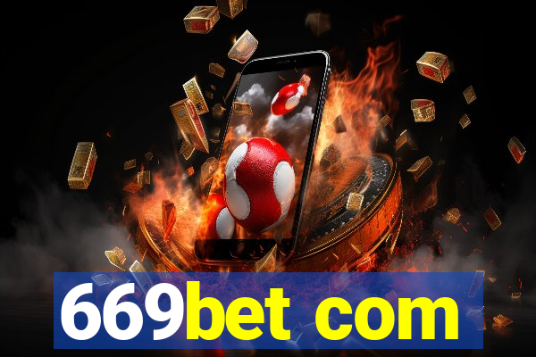 669bet com